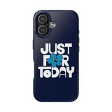 Just For Today Navy Tough Phone Case | Recovery Gift | Poop2Poppies™