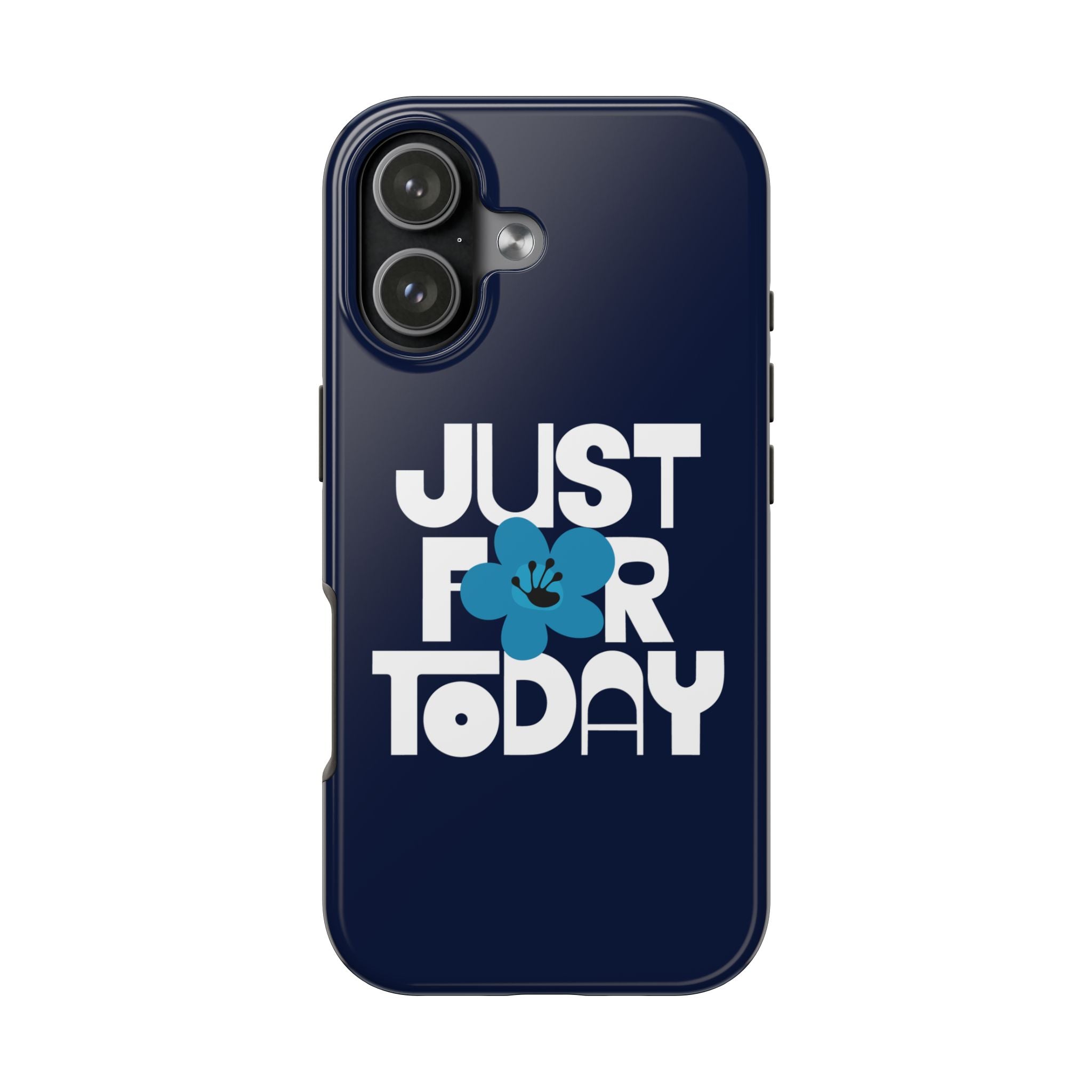 Just For Today Navy Tough Phone Case | Recovery Gift | Poop2Poppies™