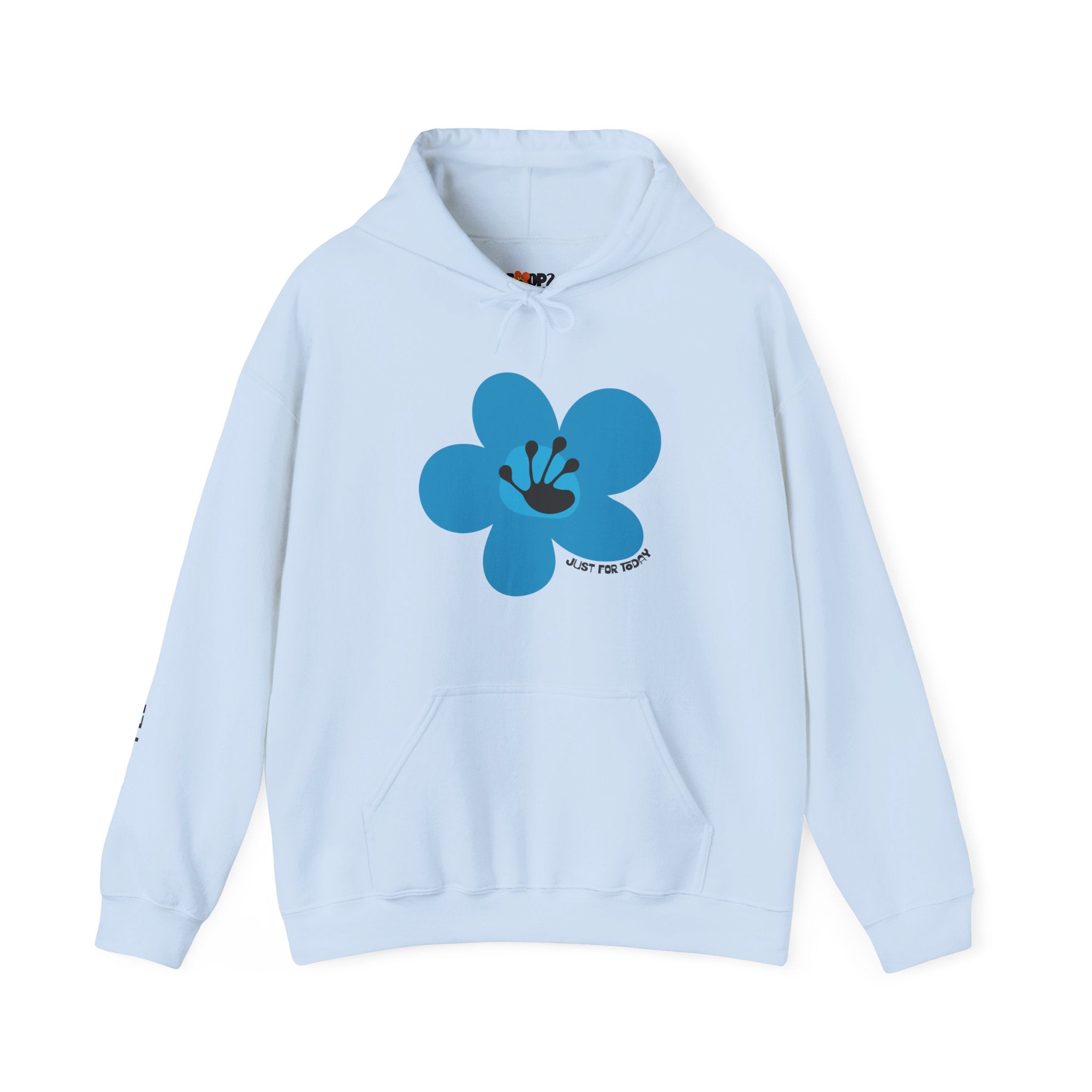 Just For Today Unisex Flower Hoodie | Recovery Gift | Poop2Poppies™