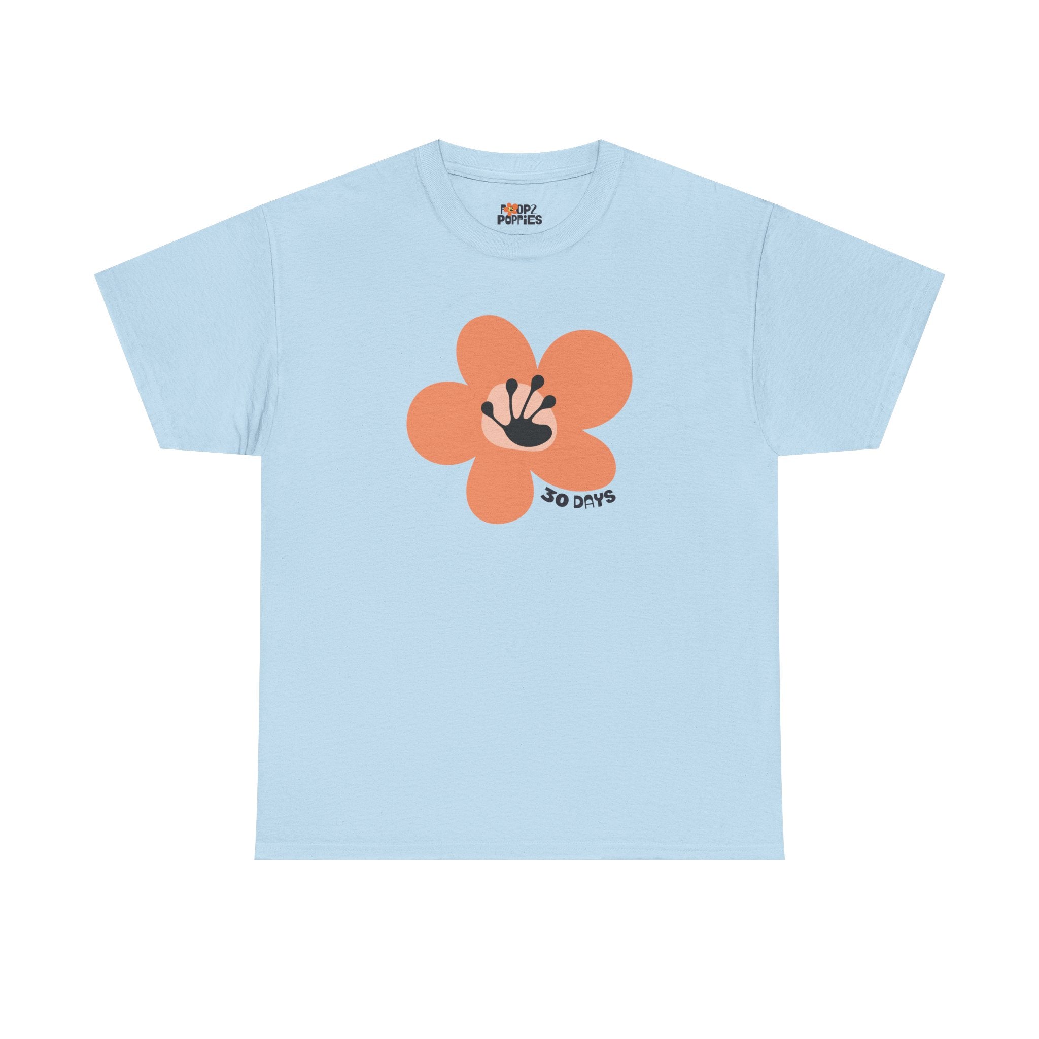 30 Day Milestone Unisex Flower T-Shirt | Recovery Gift | Poop2Poppies™