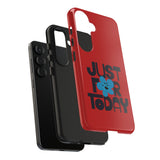 Just For Today Red Tough Phone Case | Recovery Gift | Poop2Poppies™