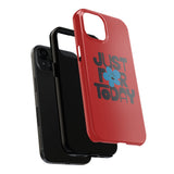 Just For Today Red Tough Phone Case | Recovery Gift | Poop2Poppies™