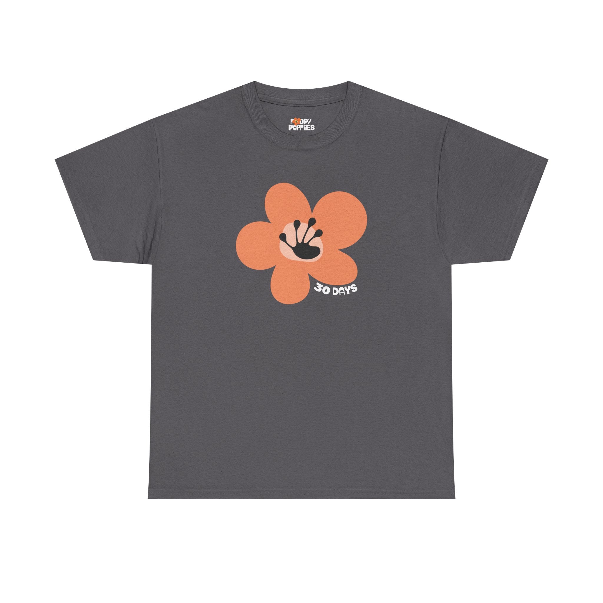 30 Day Milestone Unisex Flower T-Shirt | Recovery Gift | Poop2Poppies™