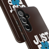 Just For Today Dark Chocolate Tough Phone Case | Recovery Gift | Poop2Poppies™