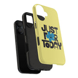 Just For Today Cornsilk Tough Phone Case | Recovery Gift | Poop2Poppies™