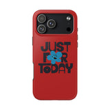 Just For Today Red Tough Phone Case | Recovery Gift | Poop2Poppies™