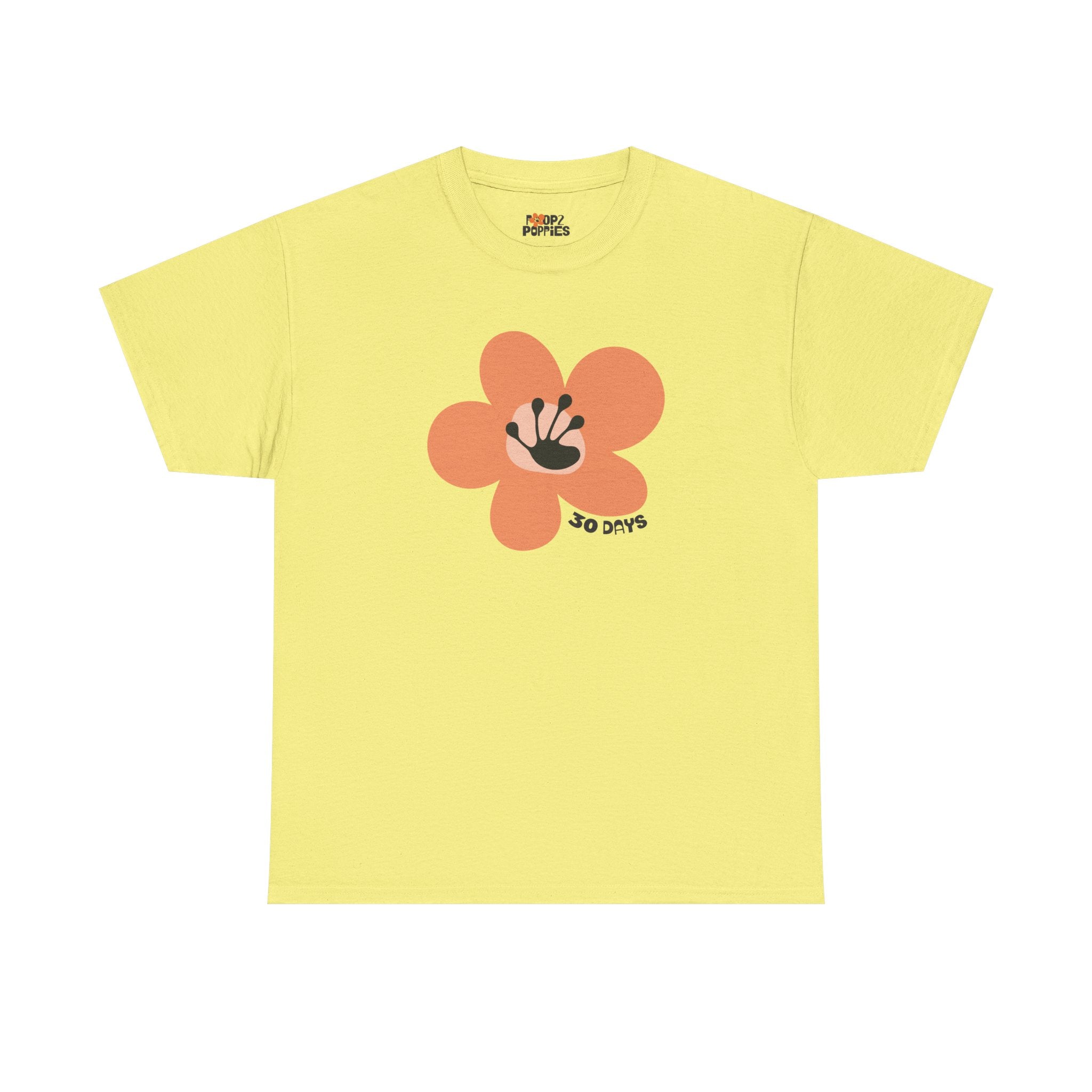 30 Day Milestone Unisex Flower T-Shirt | Recovery Gift | Poop2Poppies™