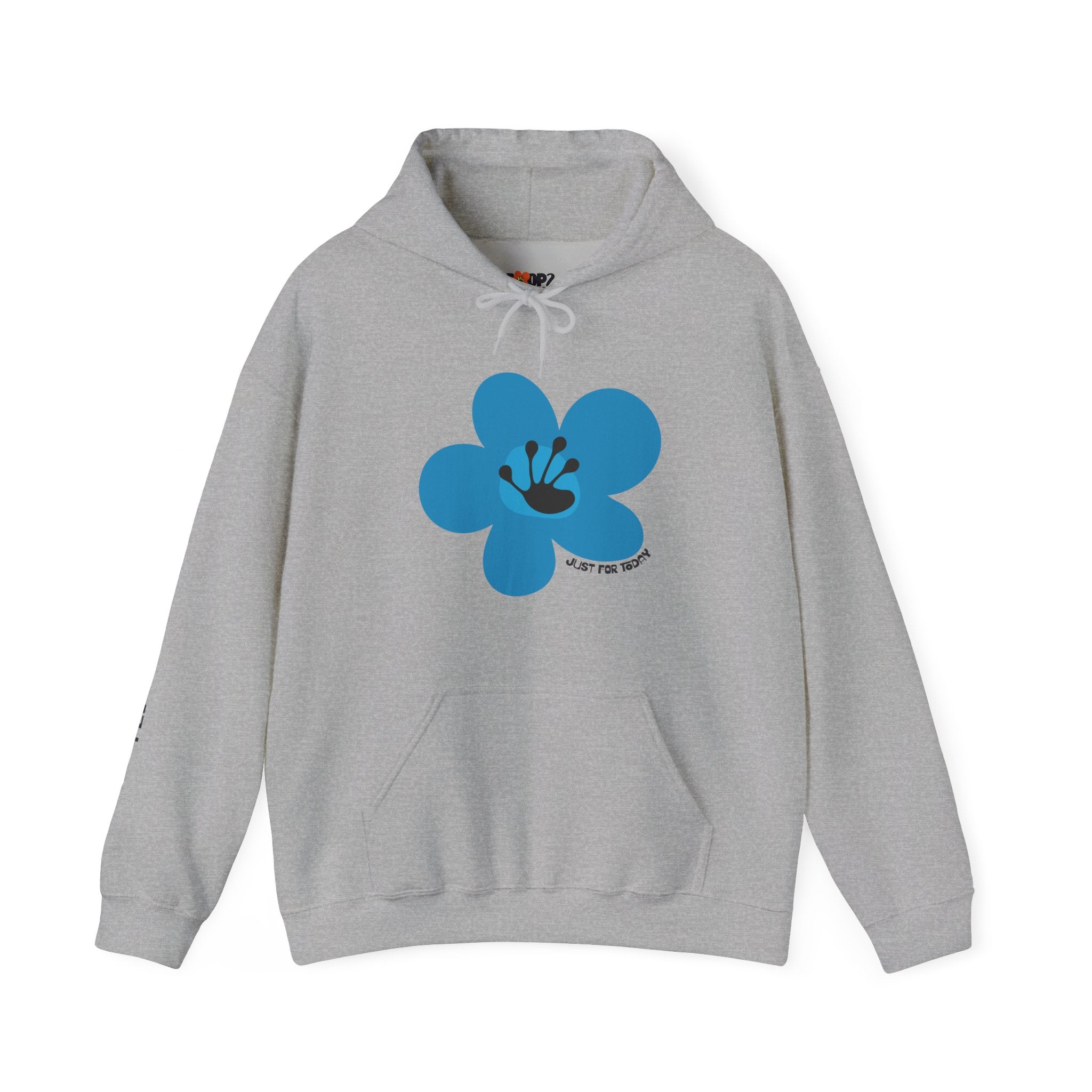 Just For Today Unisex Flower Hoodie | Recovery Gift | Poop2Poppies™