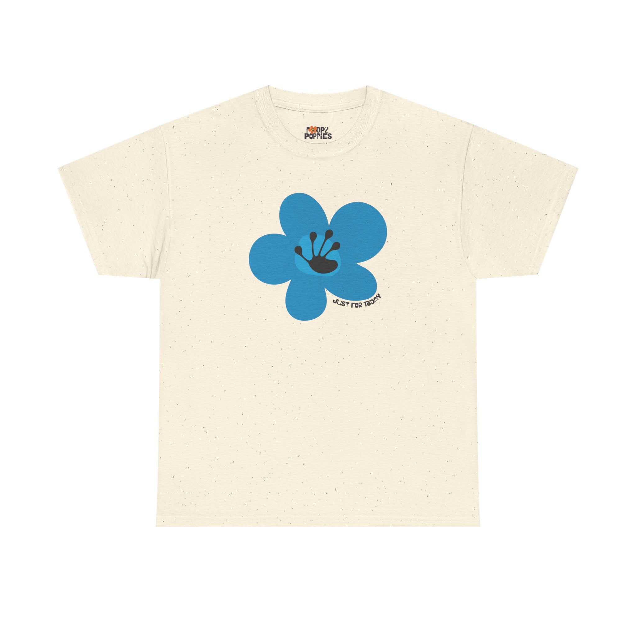 Just For Today Unisex Flower T-Shirt | Recovery Gift | Poop2Poppies™