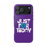 Just For Today Purple Tough Phone Case | Recovery Gift | Poop2Poppies™