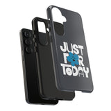 Just For Today Charcoal Tough Phone Case | Recovery Gift | Poop2Poppies™