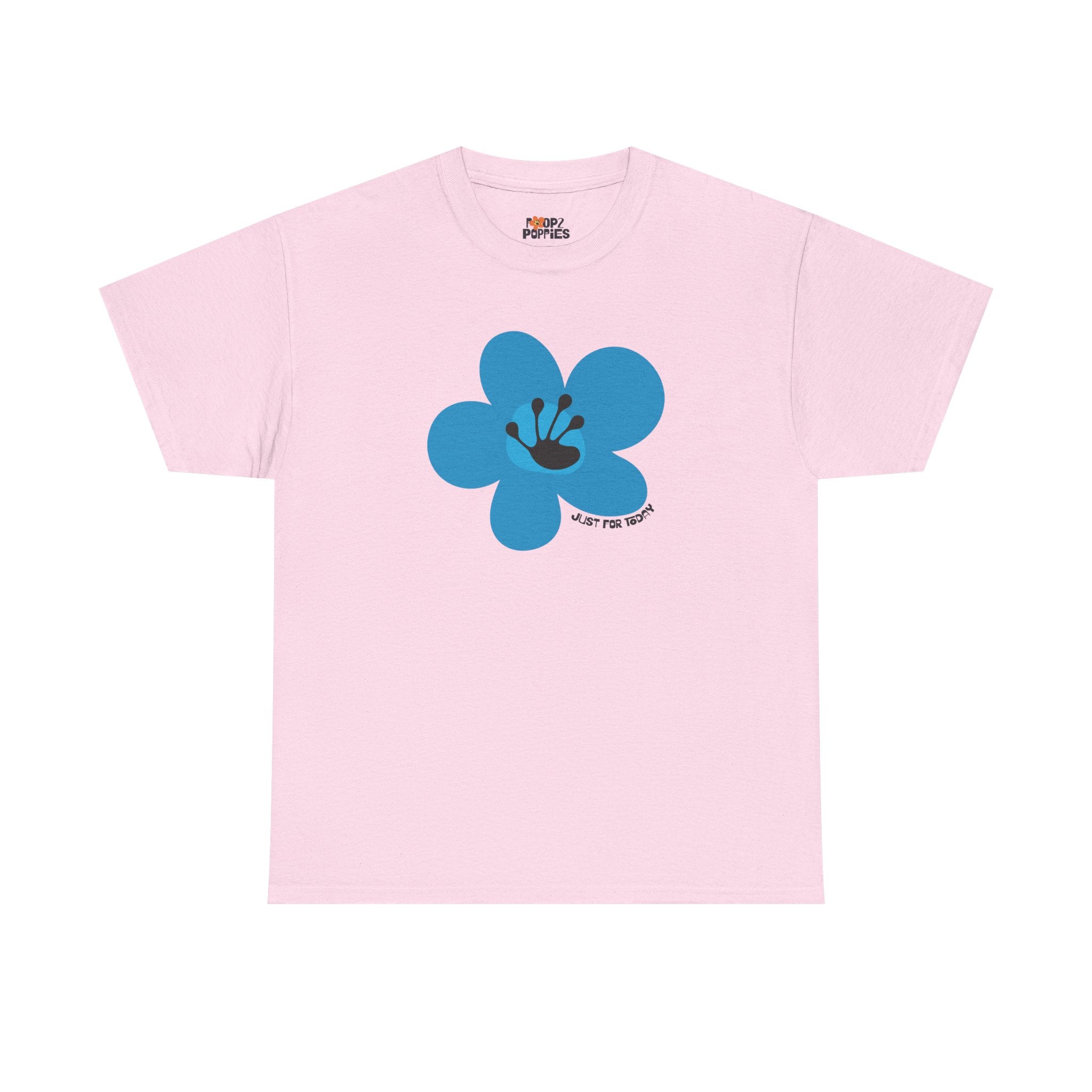 Just For Today Unisex Flower T-Shirt | Recovery Gift | Poop2Poppies™