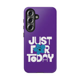 Just For Today Purple Tough Phone Case | Recovery Gift | Poop2Poppies™