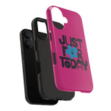 Just For Today Heliconia Tough Phone Case | Recovery Gift | Poop2Poppies™