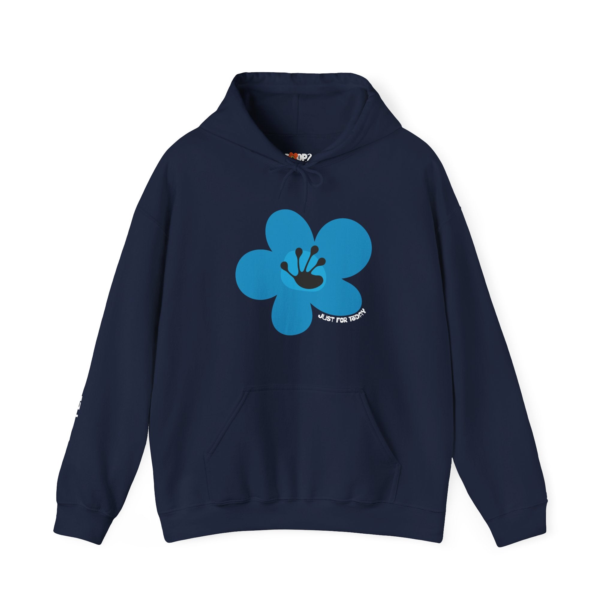 Just For Today Unisex Flower Hoodie | Recovery Gift | Poop2Poppies™