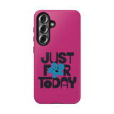 Just For Today Heliconia Tough Phone Case | Recovery Gift | Poop2Poppies™