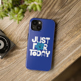 Just For Today Royal Tough Phone Case | Recovery Gift | Poop2Poppies™