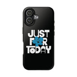 Just For Today Black Tough Phone Case | Recovery Gift | Poop2Poppies™