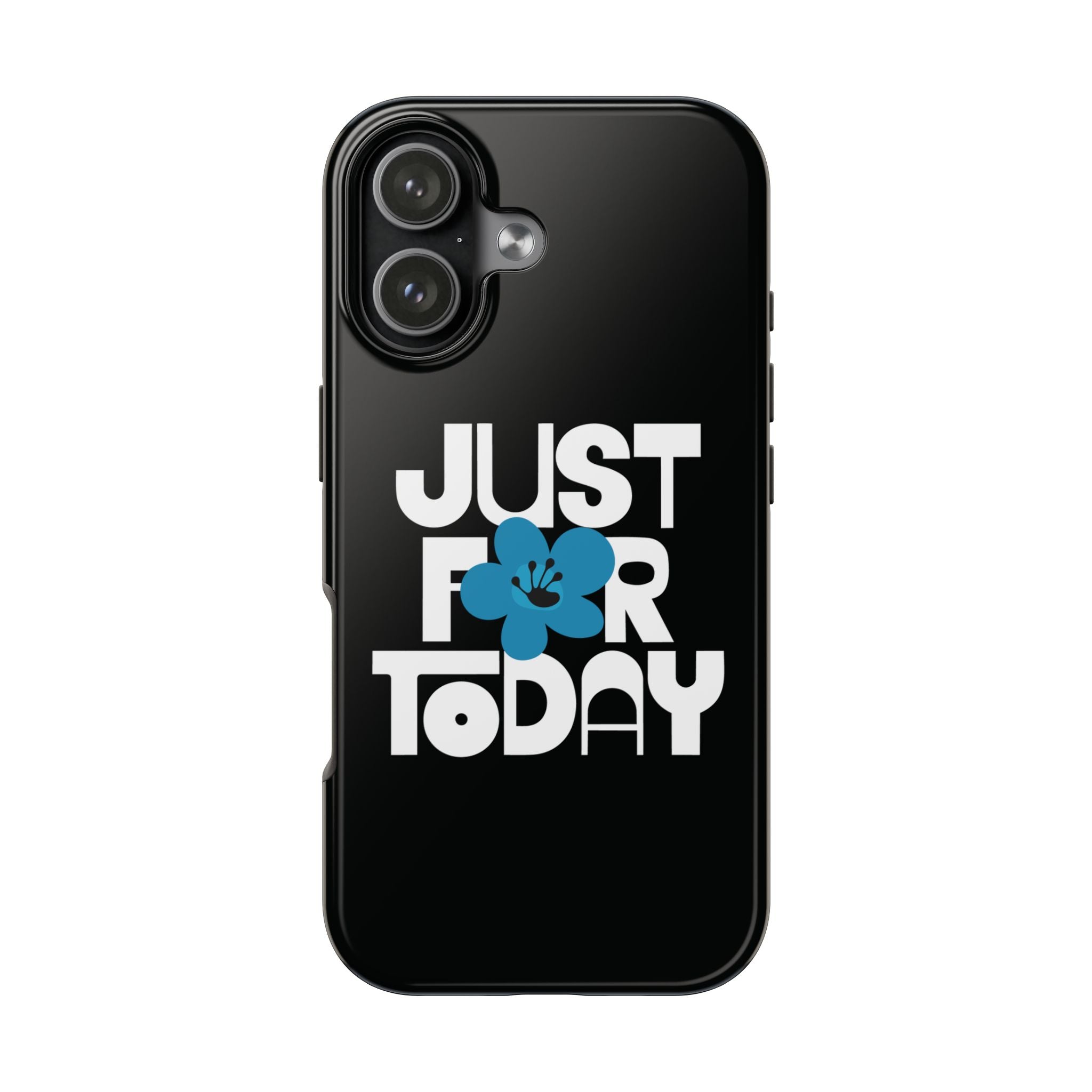 Just For Today Black Tough Phone Case | Recovery Gift | Poop2Poppies™