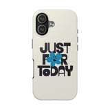 Just For Today Natural Tough Phone Case | Recovery Gift | Poop2Poppies™