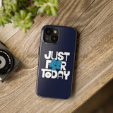 Just For Today Navy Tough Phone Case | Recovery Gift | Poop2Poppies™